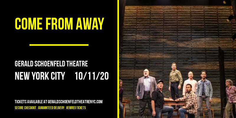 Come From Away at Gerald Schoenfeld Theatre