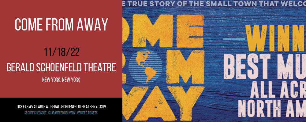 Come From Away [CANCELLED] at Gerald Schoenfeld Theatre