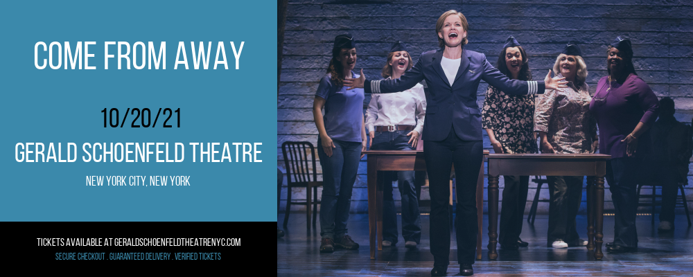 Come From Away at Gerald Schoenfeld Theatre tickets Come From Away at Gerald Schoenfeld Theatre