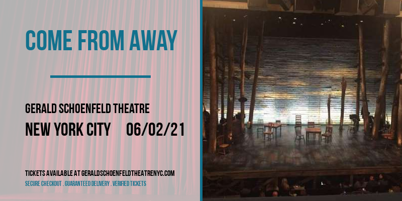 Come From Away [CANCELLED] at Gerald Schoenfeld Theatre