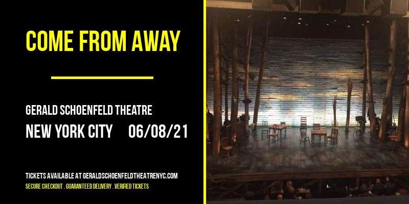 Come From Away [CANCELLED] at Gerald Schoenfeld Theatre