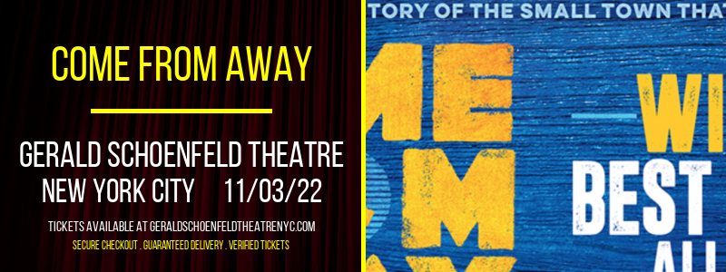 Come From Away [CANCELLED] at Gerald Schoenfeld Theatre