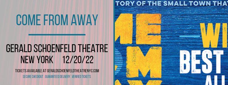 Come From Away [CANCELLED] at Gerald Schoenfeld Theatre