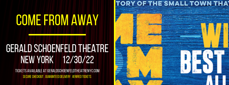 Come From Away [CANCELLED] at Gerald Schoenfeld Theatre